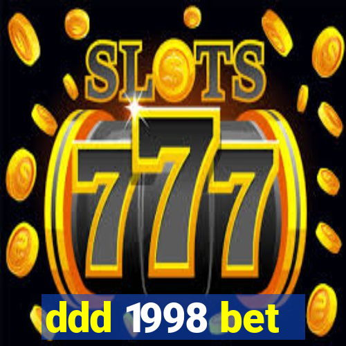 ddd 1998 bet